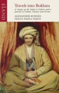 Travels into Bokhara di Sir Alexander Burnes edito da Eland Publishing Ltd
