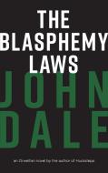 The Blasphemy Laws di John Dale edito da UNIV OF QUEENSLAND