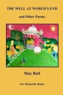 The Well at World's End di Max Reif edito da Createspace Independent Publishing Platform