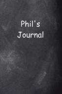 Phil Personalized Name Journal Custom Name Gift Idea Phil: (Notebook, Diary, Blank Book) di Distinctive Journals edito da Createspace Independent Publishing Platform