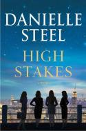 High Stakes di Danielle Steel edito da DELACORTE PR