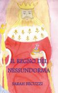 Il regno del Nessundorma di Sarah Becuzzi edito da Books on Demand