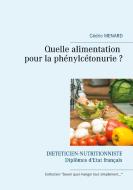 Quelle alimentation pour la phénylcétonurie ? di Cédric Menard edito da Books on Demand