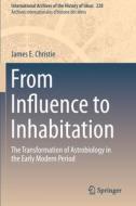 From Influence to Inhabitation di James E. Christie edito da Springer International Publishing