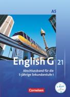 English G 21. Ausgabe A 5. Abschlussband 5-jährige Sekundarstufe I. Schülerbuch di Susan Abbey, Barbara Derkow-Disselbeck, John Eastwood, Laurence Harger, Claire Lamsdale, Allen J. Woppert edito da Cornelsen Verlag GmbH