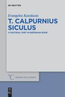 T. Calpurnius Siculus di Evangelos Karakasis edito da Gruyter, Walter de GmbH