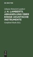 J. H. Lamberts Abhandlung über einige akustische Instrumente di Johann Heinrich Lambert edito da De Gruyter