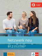 Netzwerk neu B1.2 di Stefanie Dengler, Tanja Mayr-Sieber, Paul Rusch, Helen Schmitz edito da Klett Sprachen GmbH