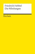Die Nibelungen di Friedrich Hebbel edito da Reclam Philipp Jun.