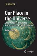 Our Place in the Universe di Sun Kwok edito da Springer International Publishing