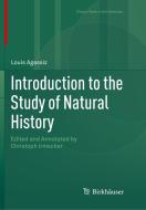 Introduction to the Study of Natural History di Louis Agassiz edito da Springer International Publishing