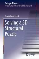 Solving a 3D Structural Puzzle di Casper Rønn Hoeck edito da Springer-Verlag GmbH
