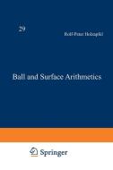 Ball and Surface Arithmetics di Rolf-Peter Holzapfel edito da Vieweg+Teubner Verlag