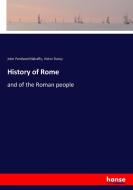 History of Rome di John Pentland Mahaffy, Victor Duruy edito da hansebooks