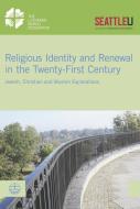 Religious Identity and Renewal in the Twenty-first Century edito da Evangelische Verlagsansta