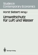 Umweltschutz für Luft und Wasser di Horst Siebert edito da Springer Berlin Heidelberg