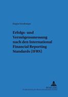 Erfolgs- und Vermögensmessung nach International Financial Reporting Standards (IFRS) di Jürgen Ernstberger edito da Lang, Peter GmbH