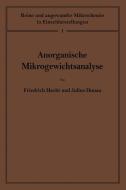Anorganische Mikrogewichtsanalyse di Julius Donau, Friedrich Hecht edito da Springer Vienna