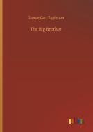 The Big Brother di George Cary Eggleston edito da Outlook Verlag