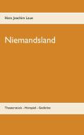 Niemandsland di Hans Joachim Laue edito da TWENTYSIX