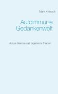 Autoimmune Gedankenwelt di Mark Knietsch edito da Books on Demand