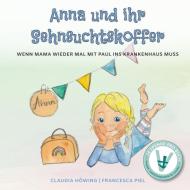 Anna und ihr Sehnsuchtskoffer di Claudia Höwing edito da Books on Demand