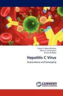 Hepatitis C Virus di Yahya A. Abbas Alkhafaji, Adnan H. Al-Hamdani, Bushra Al-Badry edito da LAP Lambert Academic Publishing