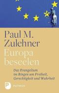 Europa beseelen di Paul M. Zulehner edito da Patmos-Verlag
