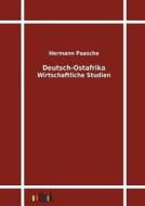 Deutsch-Ostafrika di Hermann Paasche edito da Europäischer Hochschulverlag