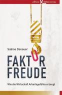 Faktor Freude di Sabine Donauer edito da Edition Körber