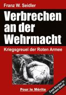 Verbrechen an der Wehrmacht edito da Pour Le Merite