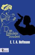 Das Fräulein von Scuderi di E. T. A. Hoffmann edito da fabula Verlag Hamburg