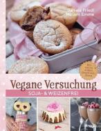 Vegane Versuchung di Daniela Friedl, Miriam Emme edito da Freya Verlag
