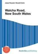 Walcha Road, New South Wales edito da Book On Demand Ltd.
