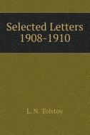 Selected Letters. 1908-1910 Gg di L N Tolstoy edito da Book On Demand Ltd.