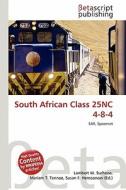 South African Class 25nc 4-8-4 edito da Betascript Publishing