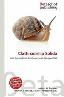 Clathrodrillia Solida edito da Betascript Publishing