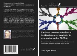 Factores macroeconómicos e institucionales y crecimiento económico en los PECO-4 di Katarzyna Baran edito da Ediciones Nuestro Conocimiento