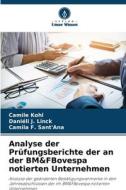 Analyse der Prüfungsberichte der an der BM&FBovespa notierten Unternehmen di Camile Kohl, Daniéli J. Linck, Camila F. Sant'Ana edito da Verlag Unser Wissen