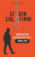 Gi' den gas, Finn! di Ole Nybo edito da Books on Demand