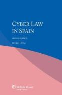 Cyber Law In Spain di Joaquin De Otaola Zamora, Letai Pedro Weissenberg edito da Kluwer Law International