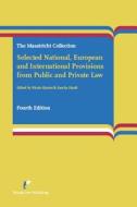 Selected National, European and International Provisions from Public and Private Law: The Maastricht Collection (4th Edition) edito da Europa Law Publishing
