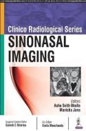 Clinico Radiological Series: Sinonasal Imaging di Ashu Seith Bhalla edito da Jaypee Brothers Medical Publishers Pvt Ltd
