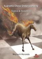 Supreme Chess Understanding di Woyciech Moranda edito da Thinkers Publishing