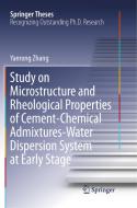 Study on Microstructure and Rheological Properties of Cement-Chemical Admixtures-Water Dispersion System at Early Stage di Yanrong Zhang edito da Springer Singapore