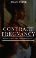 CONTRACT PREGNANCY di DIDIE JOAN DIDIE edito da Independently Published