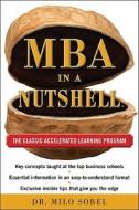 MBA in a Nutshell: The Classic Accelerated Learner Program di Milo Sobel edito da McGraw-Hill Education - Europe