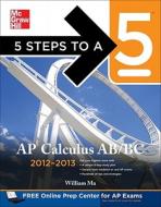 5 Steps To A 5 Ap Calculus Ab & Bc di William Ma edito da Mcgraw-hill Education - Europe