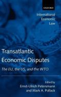 Transatlantic Economic Disputes: The Eu, the Us, and the Wto edito da OXFORD UNIV PR