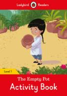 The Empty Pot Activity Book: Level 1 di Uk Ladybird edito da LADYBIRD BOOKS